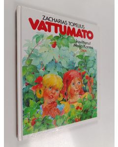 Kirjailijan Zacharias Topelius käytetty kirja Vattumato
