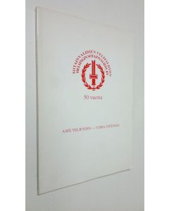Kirjailijan Erkki Teräväinen käytetty kirja Sotainvalidien veljesliiton Helsingin sotainvalidit ry 29.7.1990 : aate veljeyden - voima yhteinen