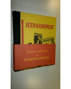 Kirjailijan Timo Kilpi uusi kirja Uutisia, historiaa ja puheenaiheita : Ilta-Sanomat 75 v (UUSI)