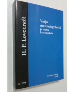 Kirjailijan H. P. Lovecraft käytetty kirja H. P. Lovecraftin kootut teokset 2 : Varjo menneisyydestä ja muita kertomuksia (UUSI)
