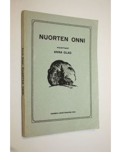 Kirjailijan Anna Glad käytetty kirja Nuorten onni