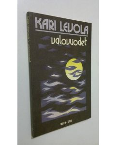 Kirjailijan Kari Levola käytetty kirja Valovuodet : runoja (ERINOMAINEN)