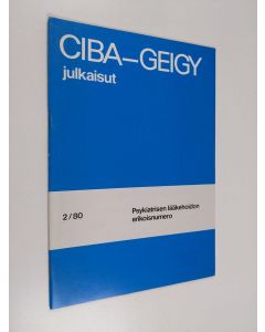 käytetty teos Ciba-Geigy julkaisut 2/80 : Psykiatrisen lääkehoidon erikoisnumero