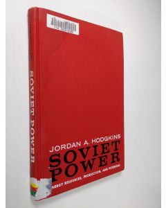 Kirjailijan Jordan A. Hodgkins käytetty kirja Soviet power : energy resources, production and potentials