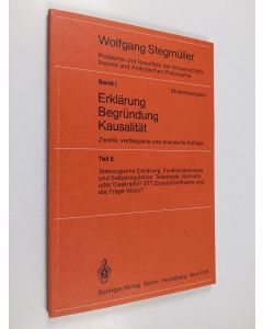 Kirjailijan Wolfgang Stegmüller käytetty kirja Teleologische Erklärung, Funktionalanalyse und Selbstregulation. Teleologie: normativ oder deskriptiv? STT, Evolutionstheorie und die Frage Wozu?