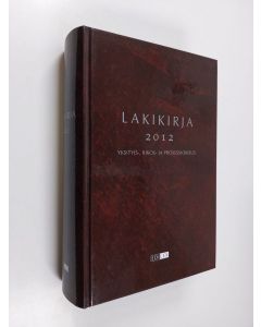 käytetty kirja Lakikirja 2012 : yksityis-, rikos- ja prosessioikeus