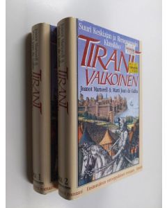 Kirjailijan Joanot Martorell käytetty kirja Tirant Valkoinen 1-2