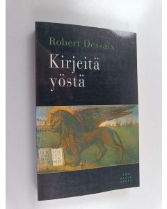 Kirjailijan Robert Dessaix käytetty kirja Kirjeitä yöstä