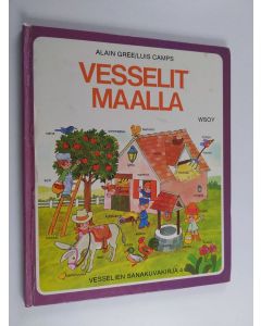Kirjailijan Alain Gree käytetty kirja Vesselit maalla
