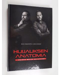Kirjailijan Pete Poskiparta & Jose Ahonen käytetty kirja Huijauksen anatomia : kuinka meitä huijataan?