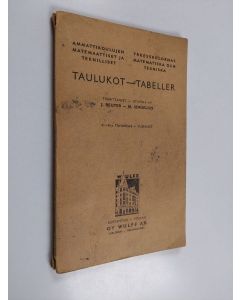 käytetty kirja Matemaattisia taulukkoja : selostus taulukkojen käyttämisestä : katso "Logaritminen laskuviivotin ja matemaattiset taulukot"