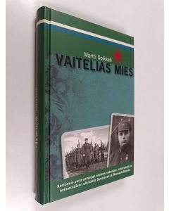 Kirjailijan Martti Soikkeli käytetty kirja Vaitelias mies