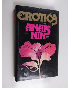 Kirjailijan Anais Nin käytetty kirja Erotica