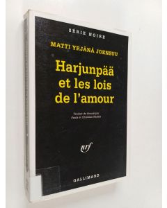 Kirjailijan Matti Yrjänä Joensuu käytetty kirja Harjunpää et les lois de l'amour