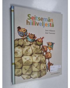 Kirjailijan Jussi Akkanen käytetty kirja Seitsemän hiiliveljestä