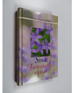 Kirjailijan Aimo Kymäläinen käytetty kirja Sinä Jumalalle rakas