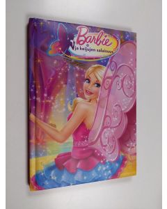 käytetty kirja Barbie ja keijujen salaisuus - Keijujen salaisuus