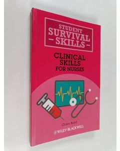 Kirjailijan Claire Boyd käytetty kirja Clinical skills for nurses
