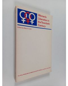 Kirjailijan Mary C. Lynn käytetty kirja Women's Liberation in the Twentieth Century