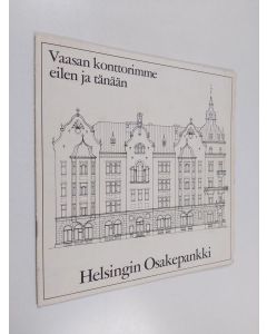 Kirjailijan Pekka Kärki käytetty teos Helsingin osakepankki : Vaasan konttorimme eilen ja tänään