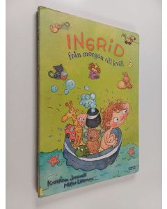 Kirjailijan Katerina Janouch käytetty kirja Ingrid från morgon till kväll