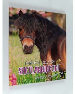 Kirjailijan Sofia Wallin käytetty kirja Pennyn kaveri : shetlanninponi