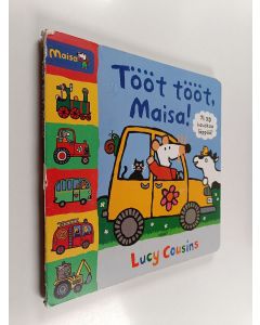 Kirjailijan Lucy Cousins käytetty kirja Tööt tööt, Maisa!