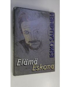 Kirjailijan Esko Salminen käytetty kirja Elämä Eskona : still going wrong
