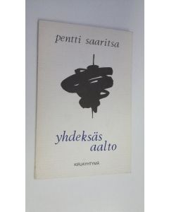 Kirjailijan Pentti Saaritsa käytetty kirja Yhdeksäs aalto : runoja