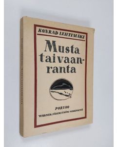 Kirjailijan Konrad Lehtimäki käytetty kirja Musta taivaanranta