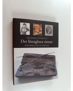 Kirjailijan Ingemar Lundkvist käytetty kirja Det löstagbara sinnet : historia om glasögon