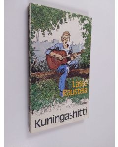 Kirjailijan Lasse Raustela käytetty kirja Kuningashitti