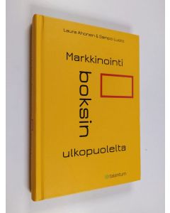 Kirjailijan Laura Ahonen & Sampo Luoto käytetty kirja Markkinointi boksin ulkopuolelta