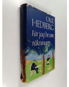 Kirjailijan Olle Hedberg käytetty kirja Får jag be om räkningen
