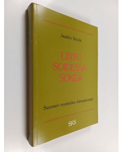 Kirjailijan Jaakko Sivula käytetty kirja Lintu soidessa sokea : Suomen murteiden kiimatermistö