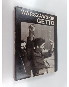 käytetty kirja Warszawskie getto 1943-1988 : w 45 rocznice powstania