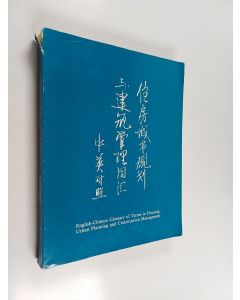 käytetty kirja English-Chinese Glossary of Terms in Housing, Urban Planning and Construction Management