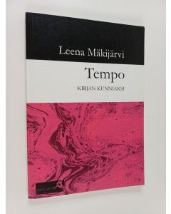Kirjailijan Leena Mäkijärvi käytetty kirja Tempo : kirjan kunniaksi