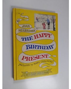Kirjailijan Joan Heilbroner käytetty kirja The Happy Birthday Present