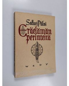 Kirjailijan Sakari Pälsi käytetty kirja Eräelämän perinteitä