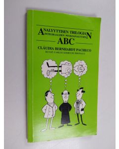 Kirjailijan Claudia Bernhardt Pacheco käytetty kirja Analyyttisen trilogian integraalisen psykoanalyysin ABC