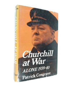 Kirjailijan Patrick Cosgrave käytetty kirja Churchill at war, 1 - Alone 1939-40