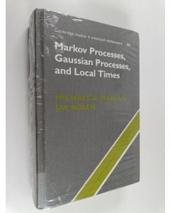 Kirjailijan Michael B. Marcus käytetty kirja Markov processes, Gaussian processes, and local times