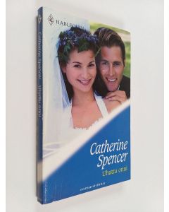 Kirjailijan Catherine Spencer käytetty kirja Uhattu onni