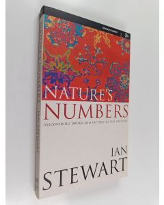 Kirjailijan Ian Stewart käytetty kirja Nature's Numbers - Discovering Order and Pattern in the Universe