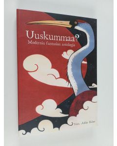 käytetty kirja Uuskummaa? : Modernin fantasian antologia