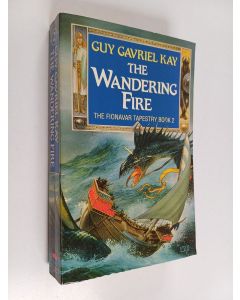 Kirjailijan Guy Gavriel Kay käytetty kirja The wandering fire