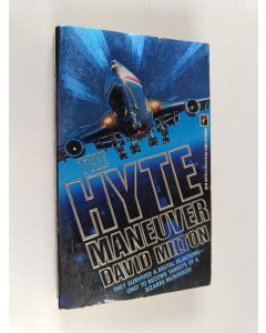 Kirjailijan David Milton käytetty kirja The Hyte Maneuver