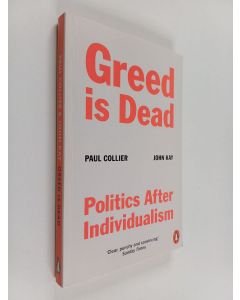 Kirjailijan Paul Collier käytetty kirja Greed is dead : politics after individualism