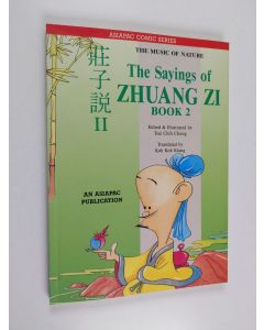 Kirjailijan Zhizhong Cai & Chuang Tzu käytetty kirja The Sayings of Zhuang Zi - The Music of Nature